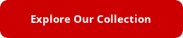 Explore our collection button